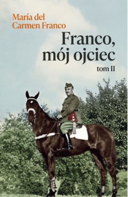 Franco, mój ojciec (tom II)